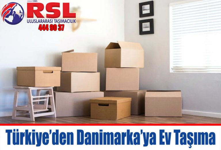 Türkiye’den Danimarka’ya Ev Taşıma Fiyatları RSL Uluslararası Nakliyat