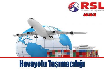 havayolu taşımacılığı uluslararası hava taşımacılığı rsl uluslararası nakliyat lojistik